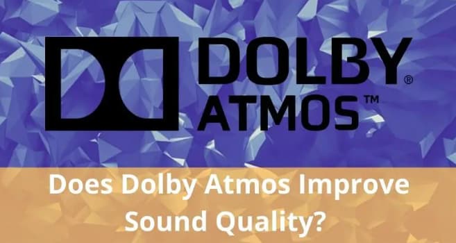 Dolby Atmos migliora la qualità del suono?
